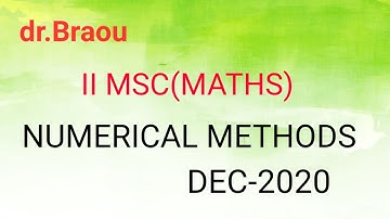 braou msc maths 2nd year previous question papers NUMERICAL METHODs Dec 2020