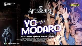 AfterShine - YOWES MODARO | Live KEBAMAN FANTASTIC