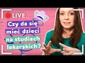 MACIERZYŃSTWO na STUDIACH lekarskich