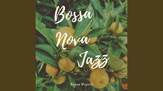 Video thumbnail of "Bossa Nova Jazz - Bossa Nights"