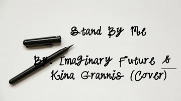 Stand By Me Lyrics | Ben E. King | Imaginary Future & Kina Grannis Cover