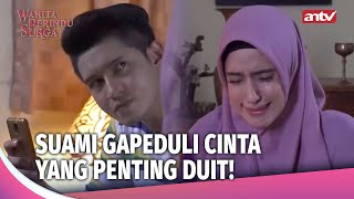 Kalau Gak Modal, Seenggaknya Beri Kasih Sayang Dong! | Wanita Perindu Surga Ep 5 (FULL)