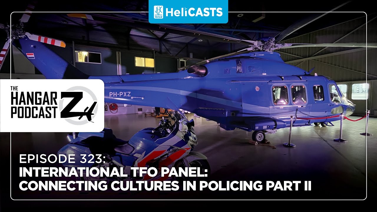 Hangar Z Ep 323 - International TFO Panel: Connecting Cultures in Policing Part 2