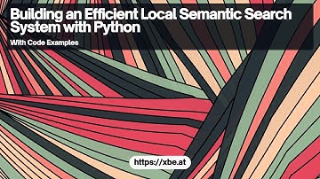 Building an Efficient Local Semantic Search System with Python