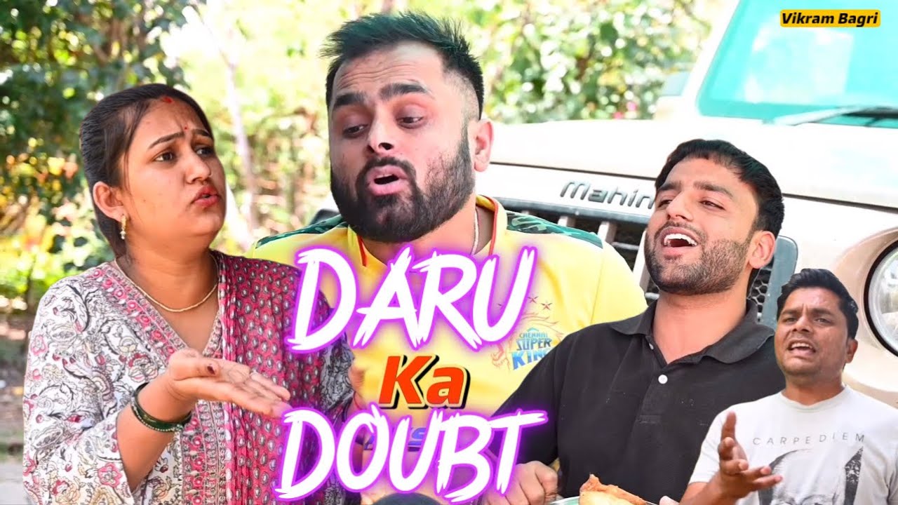 Daru Or Doubt | Vikram Bagri
