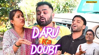 Daru Or Doubt Vikram Bagri