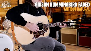 No Talking...Just Tones | Gibson Hummingbird Faded | Antique Natural