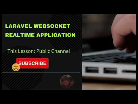 How to use Laravel WebSocket - This lesson public channel