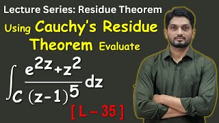 Evaluation of Integral Using Cauchy's Residue Theorem | L35 | Residue Theorem @ranjankhatu