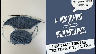 Full How to Knit Back Increases | European Shoulder Construction | TTT Ep. 4 Guide