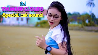 DJ THUNDERCLOUDS SPECIAL CEK SOUND BAS HOREG 2022