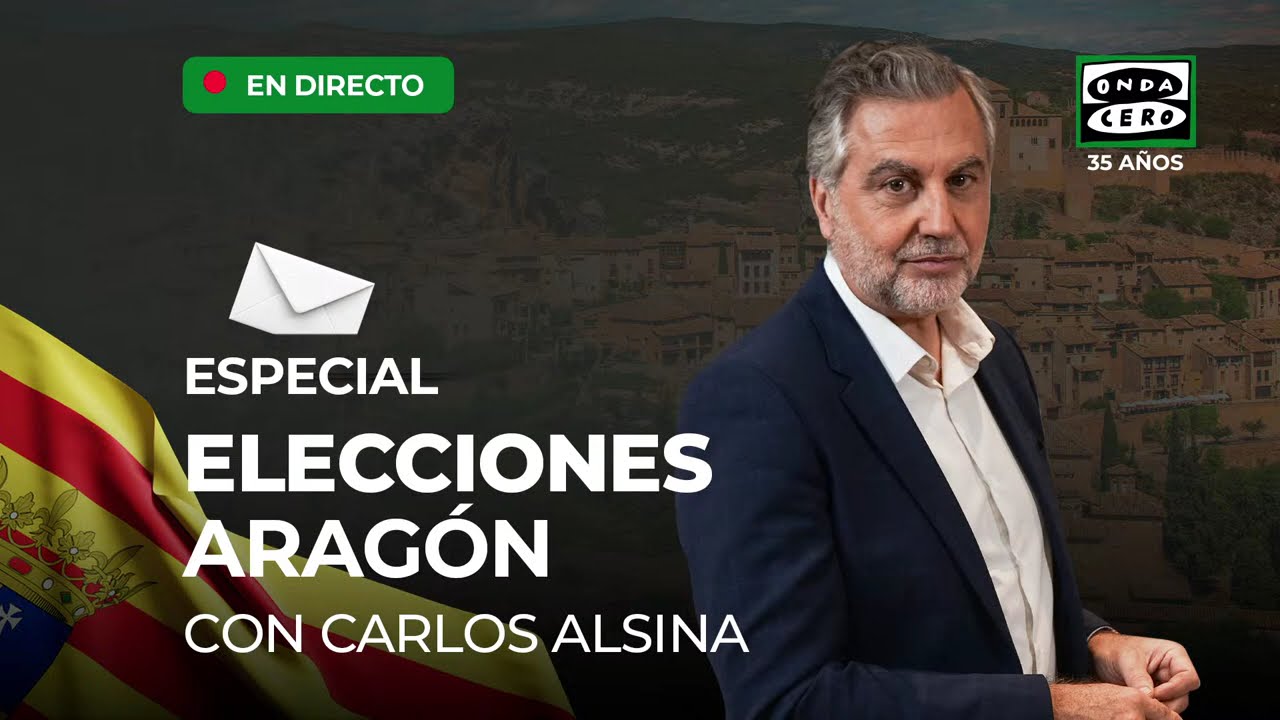 Especial Elecciones Aragón con Carlos Alsina