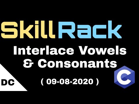 skillrack daily challenge | Interlace Vowels & Consonants | 09-08-2020