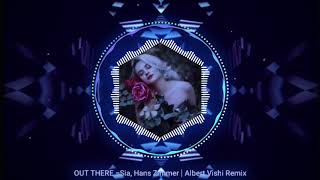 OUT THERE - Sia ft. Hans Zimmer | Albert Vishi