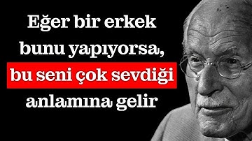 Bir erkek seni GERÇEKTEN seviyorsa ne yapar, keşfet | Carl Gustav Jung