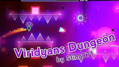 This level is SO SPECTACULAR!! Viridyans Dungeon by Sting871 & more [Hard Demon] - Geometry Dash