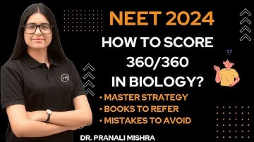 How to Score 360/360 in NEET Biology? Master Plan by Dr. Pranali Mishra #neet2024 #neet2025