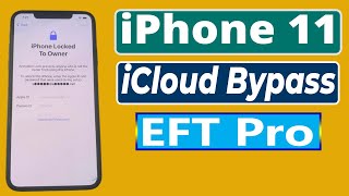 Iphone 11 New Ios 26.1 Icloud Byp Method Eft Pro Free Tool