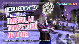 【Final Fantasy XIV】Mencari (Farming) Irregular Tomestone of Lore【 NIJISANJI | Derem Kado 】
