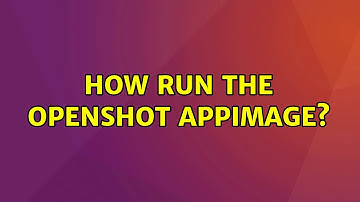 Ubuntu: How run the Openshot AppImage?