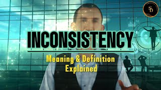 Inconsistency (Meaning & Definition Explained)