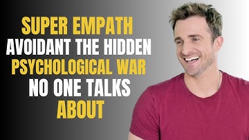 SUPER EMPATH VS. AVOIDANT  THE HIDDEN PSYCHOLOGICAL WAR NO ONE TALKS ABOUT | MATTHEW HUSSEY