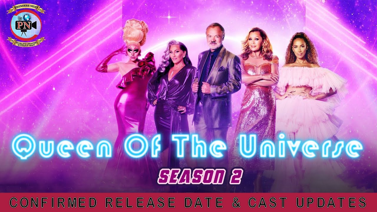 Queen Of The Universe Season 2: Confirmed Release Date & Cast Updates