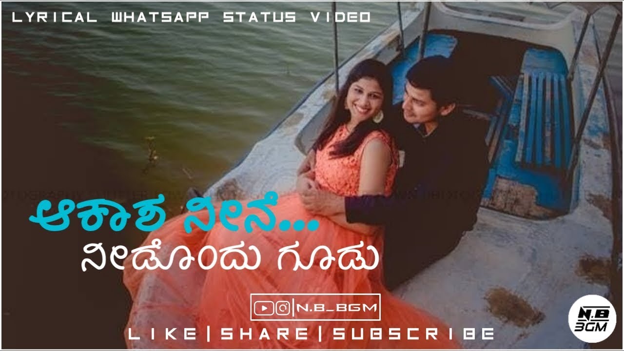 Akasha neene needondu goodu|kannada lyrical whatsapp status video|2019