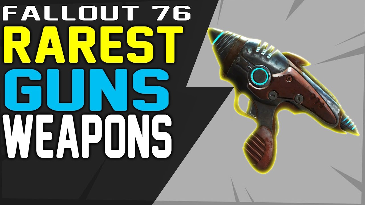 FALLOUT 76 RARE WEAPONS LOCATIONS Found in the game - Level 15 Higher Weapons