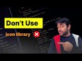 Why not to use icon library in your website #css  ✅
