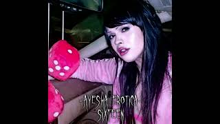 ayesha erotica - sixteen