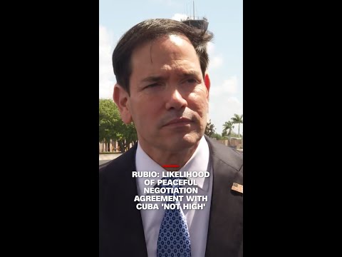 Rubio: Likelihood of peaceful negotiation agreement with Cuba 'not high'
