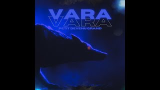 Vara - Petit Devenu Grand