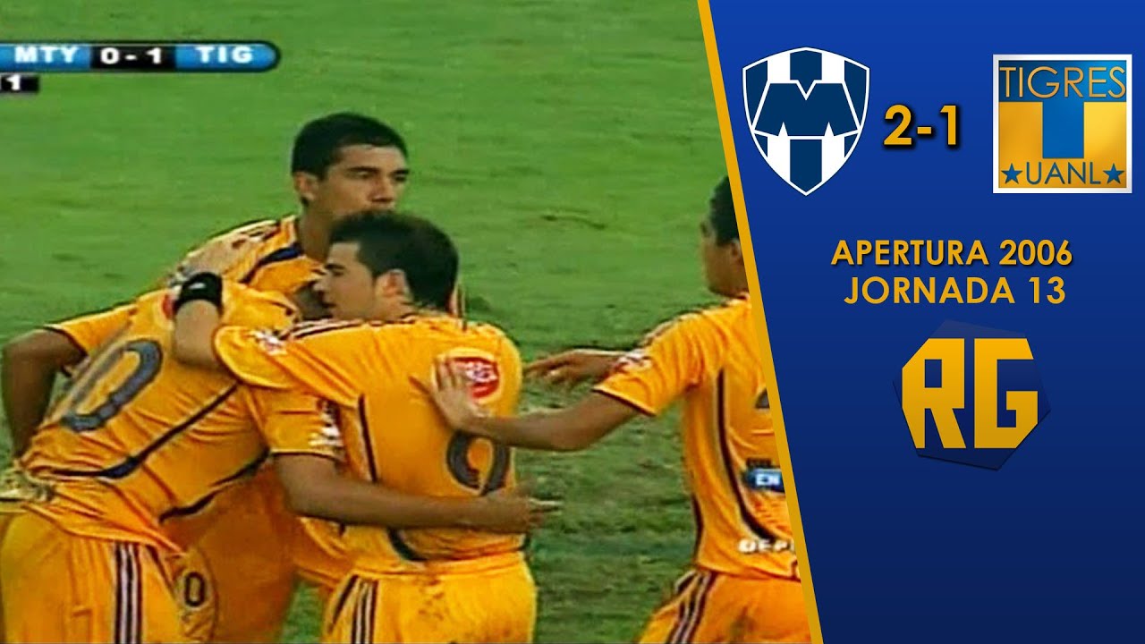 MONTERREY 2-1 TIGRES | JORNADA 13 APERTURA 2006 | LIGA MX | RESUMEN GOLES