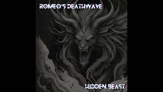 Romeo's Deathwave - Hidden Beast