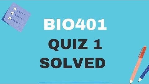 Quiz of bio401|virtual university of Pakistan|Online tiyarii