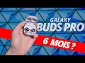 Samsung galaxy buds pro  mon avis aprs 6 mois 