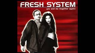 ♥90's♥  Fresh System - You And Me