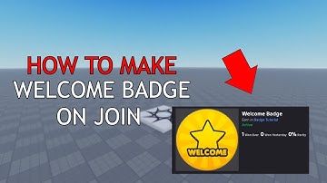 How to make a Welcome Badge in Roblox Studio!
