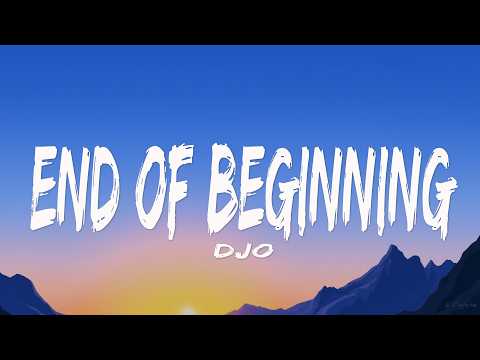 Djo - End Of Beginning (Lyrics)