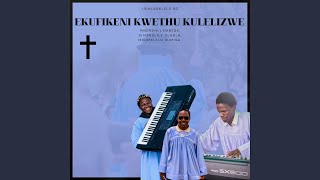 Ekufikeni Kwethu Kulelizwe feat Mpumelelo Dumisa  Mboneni Lembede