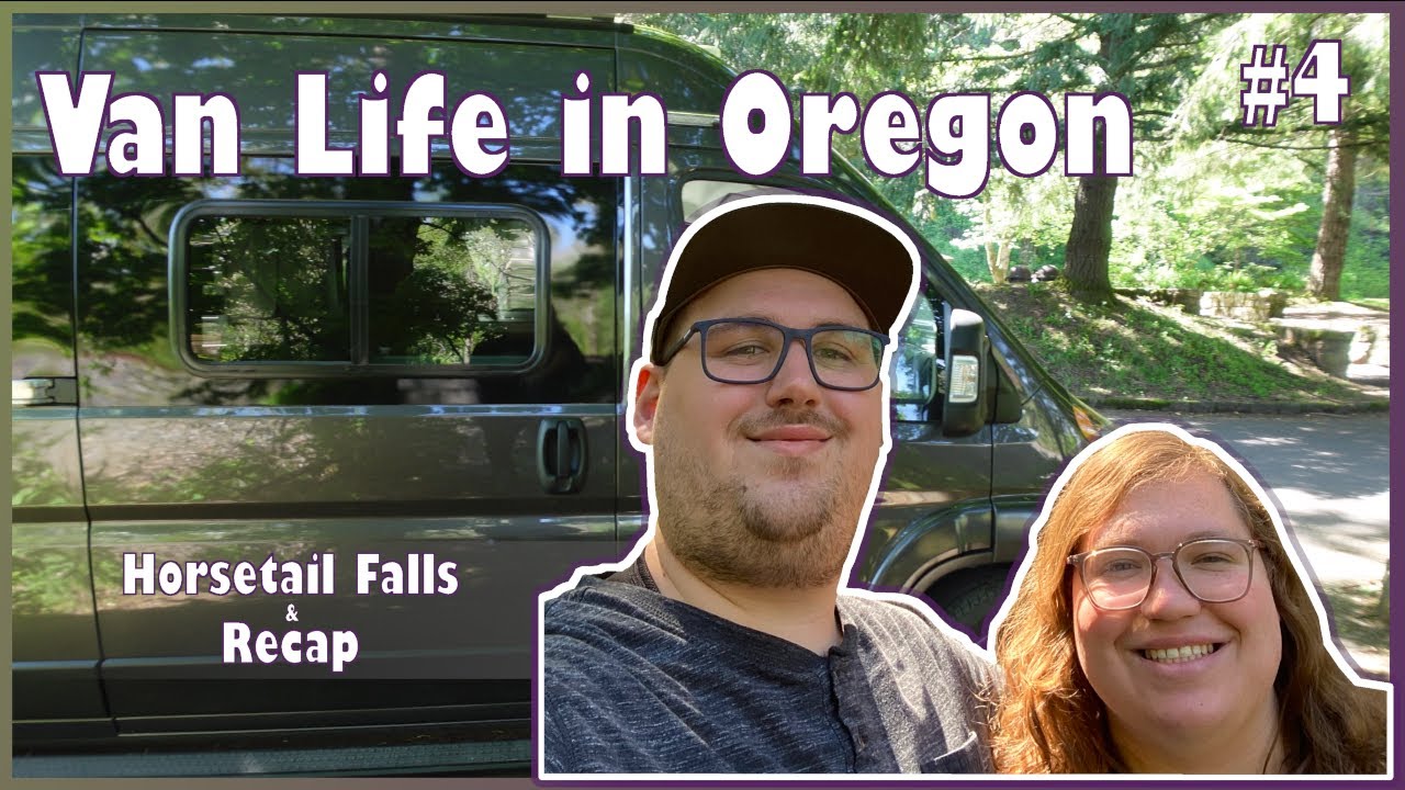 Wandering in Oregon | Van Life Pt. 4 | Horsetail Falls, Portland, Trip Recap