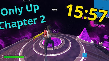 15:57 Only Up Chapter 2 Fortnite Speedrun 🤯