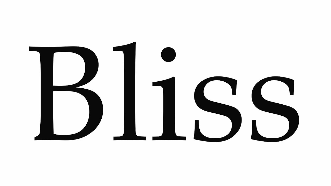 How to Pronounce Bliss - YouTube