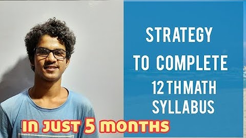 Strategy to complete 12 th math syllabus in just 5 months | wbchse board | SN Dey