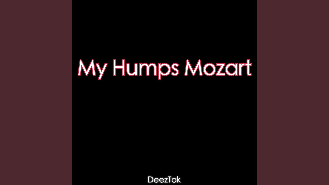 My Humps Mozart Youtube my humps mozart