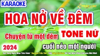 Karaoke Hoa Nở Về Đêm Nhạc Sống Tone Nữ Beat Chuẩn Quá Tuyệt ➤ Nhạc Sống Trần Văn