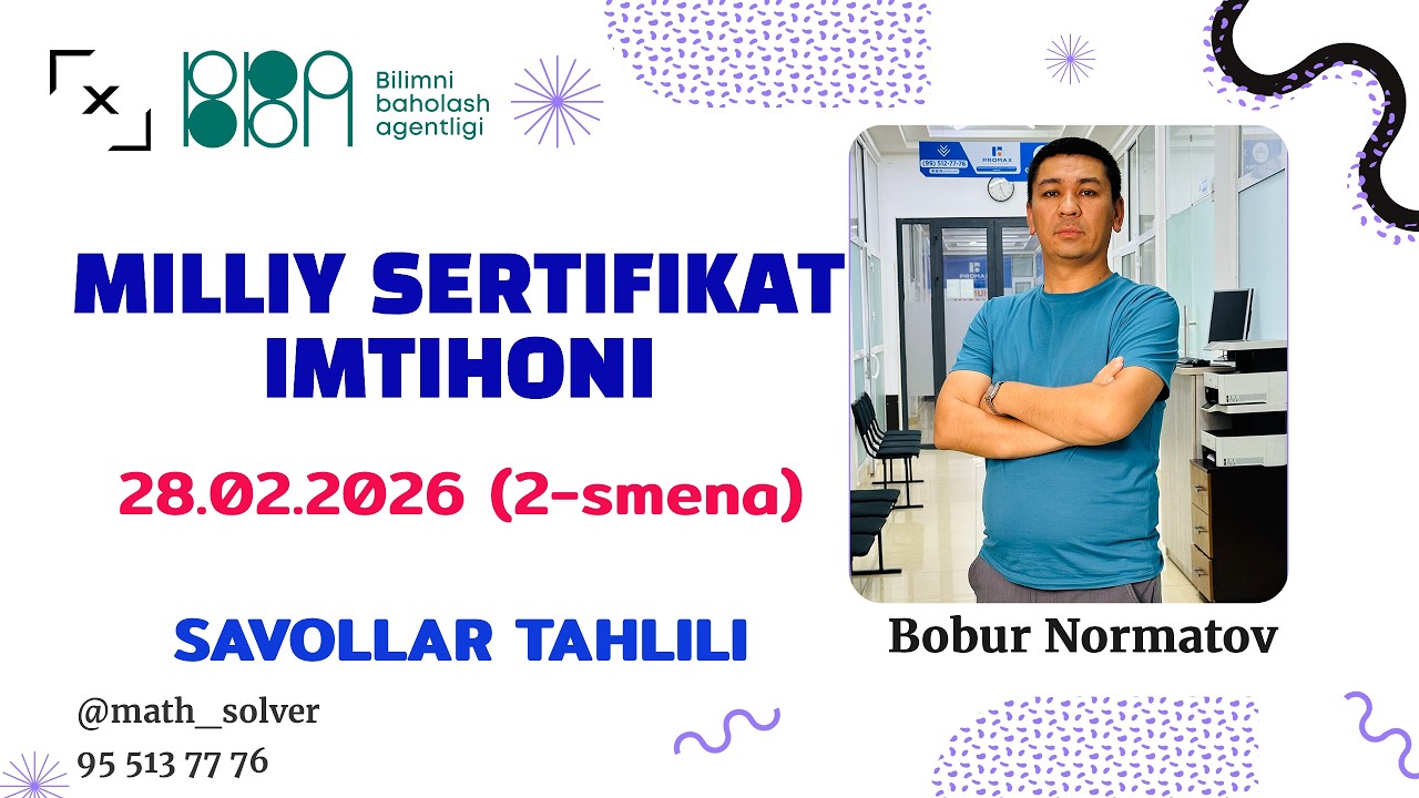 MATEMATIKA MILLIY SERTIFIKAT 28.02.2026  2-smena savollariga yechim (to'liq)