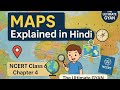 Maps Class 6 Geography Chapter 4 | NCERT Explanation in Hindi | The Ultimate GYAN