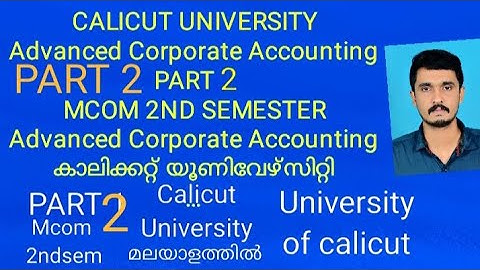 MCOM 2 nd SEM ADVANCED CORPORATE ACCOUNTING CALICUT UNIVERSITY PART 2 second semester Mcom
